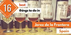 16 Best Things to Do in Jerez de la Frontera (Spain)