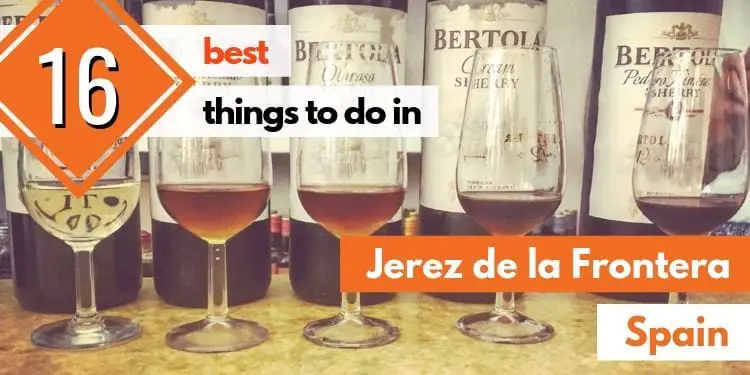 Best Things to Do in Jerez de la Frontera, Spain