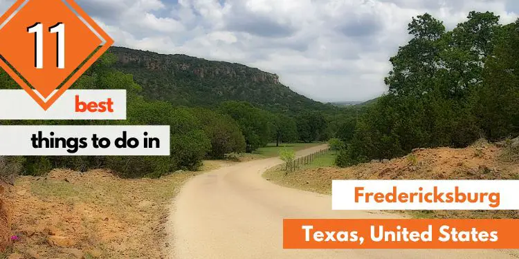 Best Things to Do in Fredericksburg (Texas, USA)
