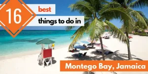 16 Best Things to Do in Montego Bay (Jamaica, Caribbean)