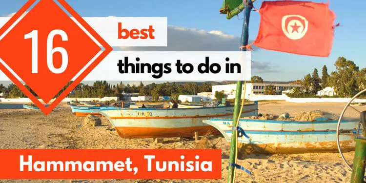 Best Things to Do in Hammamet, Tunisia